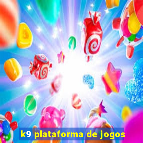 k9 plataforma de jogos